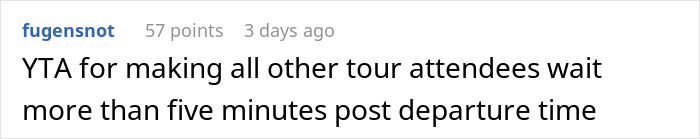 Comment from user fugensnot criticizing a tourist who oversleeps and blames their guide during a group tour. - 39