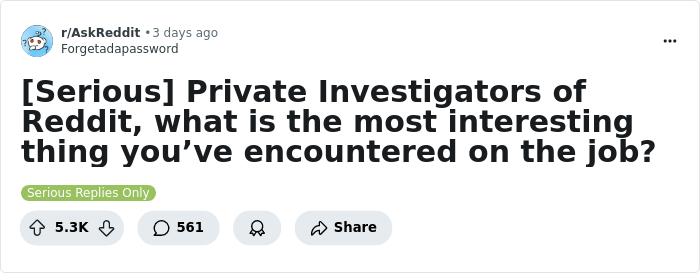 45 Private Investigators Share The Strangest Things They’ve Encountered On The Job - 1