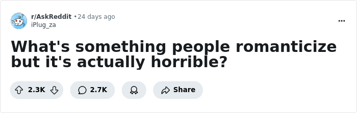 Netizens Are Annoyed That People Won’t Stop Romanticizing These 32 Genuinely Horrible Things - 1