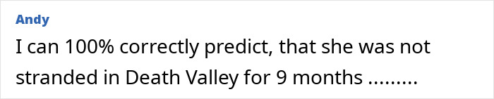 Comment text stating a belief about a woman who mysteriously vanished in Death Valley 9 months ago. - 17