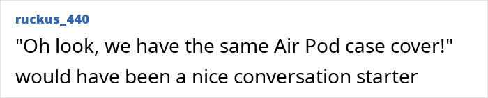 Commenter joking about two people having the same AirPod case cover as a funny conversation starter online. - 11
