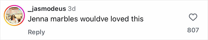 Comment on social media post, expressing admiration, with username _jasmodeus and 807 likes. Comment on social media post, expressing admiration, with username _jasmodeus and 807 likes.