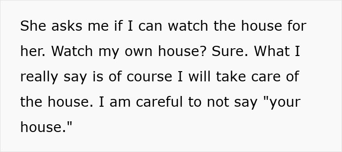 Text excerpt showing a woman carefully avoiding saying your house while agreeing to watch the house, hinting at gold digger suspicion. - 44
