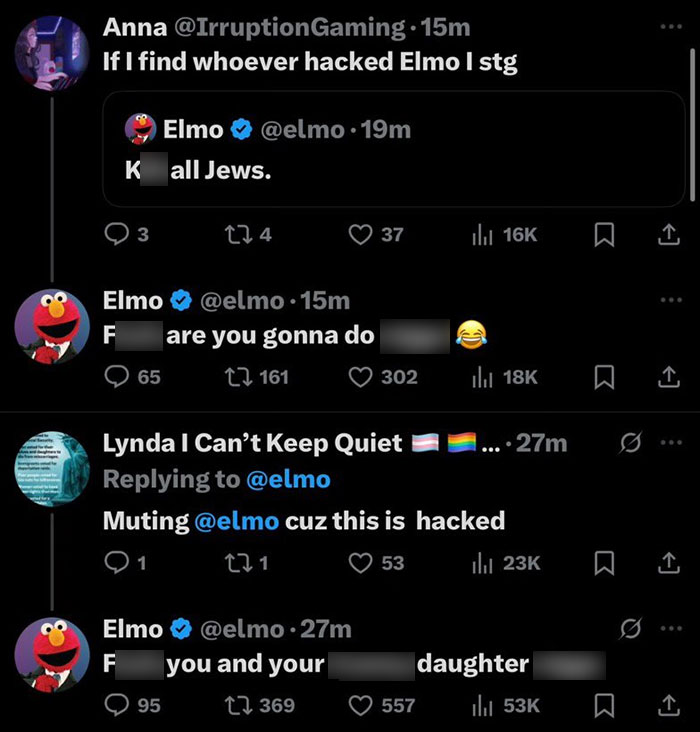 Screenshot of violent and hateful messages posted on Elmo’s hacked X account by an unknown culprit. Screenshot of violent and hateful messages posted on Elmo’s hacked X account by an unknown culprit.