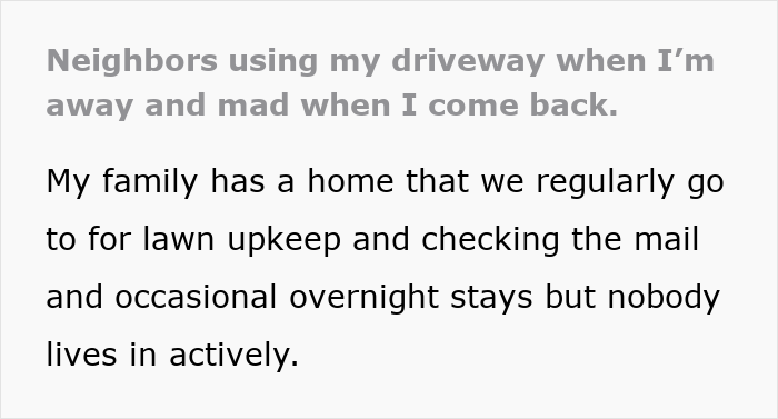 Neighbors treating driveway like their own backyard causes homeowner frustration and conflict over property boundaries.