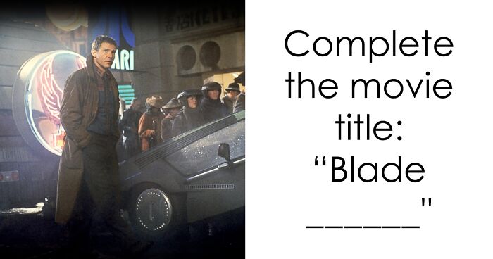 Let’s See If You Can Actually Finish These 35 Famous Movie Titles Without Messing Up
