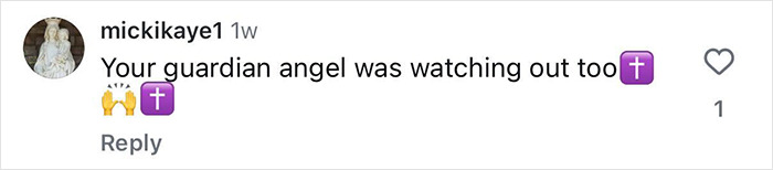 Comment on social media post with text Your guardian angel was watching out too, including prayer and praise hands emojis.
