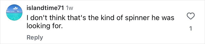 Comment on social media post reading I don't think that's the kind of spinner he was looking for, reacting to a viral Florida surfer shark headbutt video.