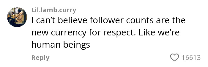 Comment from a micro-influencer expressing disbelief over follower counts being tied to respect in an online discussion.