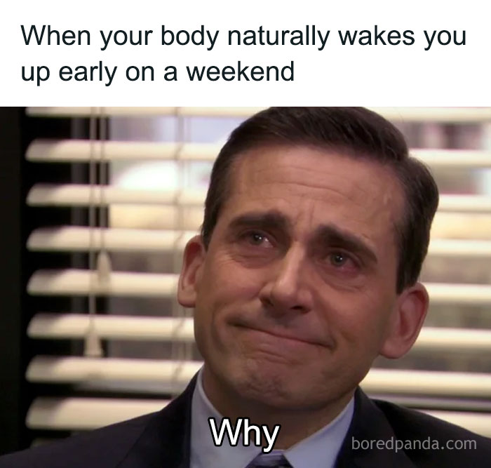 Man with a sad expression and text about waking up early on a weekend, relatable random meme content.