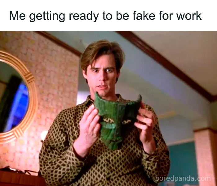 Man holding a green mask with text about pretending for work, a relatable totally random meme image.
