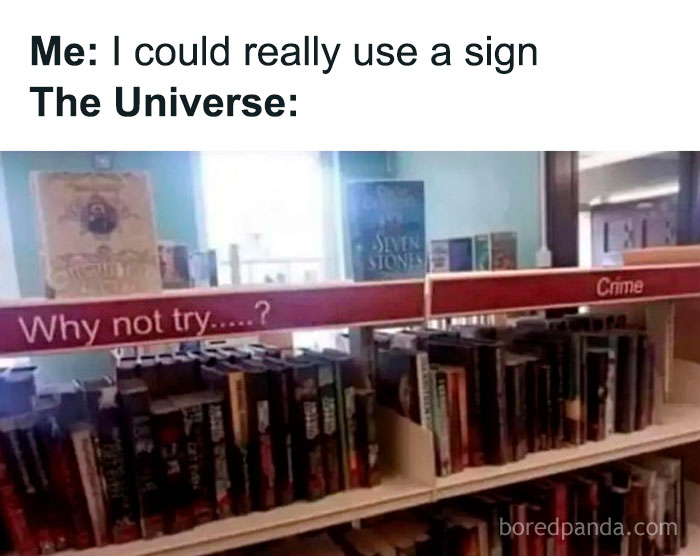 Library shelf labeled Crime with a humorously misplaced sign reading Why not try, reflecting casual nihilism memes.