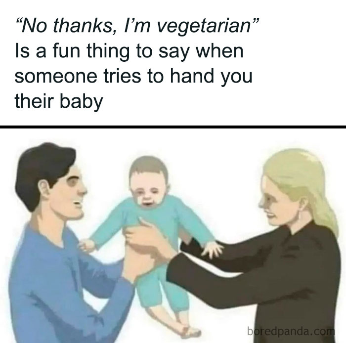 A relatable casual nihilism meme showing a man refusing to take a baby from a woman with humorous text.