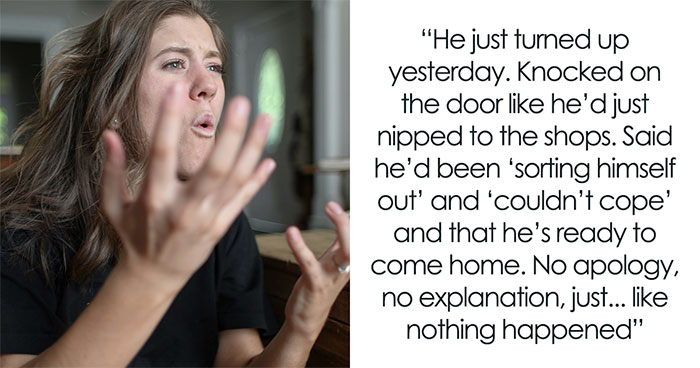 Guy Disappears On Family Right After NYE, Reappears Months Later, Expecting Wife To Welcome Him Back