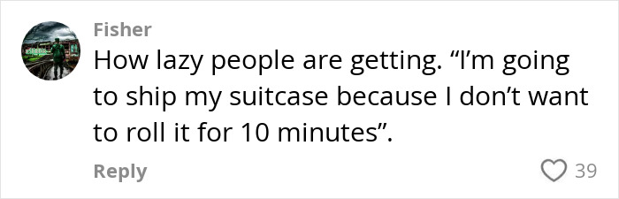 Comment from user Fisher about influencers' travel hack of shipping clothes to the hotel to avoid luggage fees.