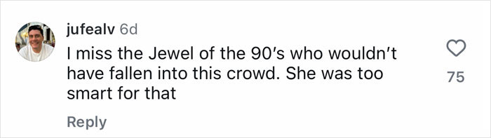 User comment expressing nostalgia for Jewel of the 90s, criticizing her new racy makeover and fan backlash.