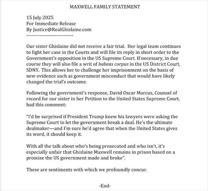 Maxwell family statement addressing legal battle and government actions after Epstein case closure in 2025. Maxwell family statement addressing legal battle and government actions after Epstein case closure in 2025.