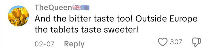 Comment from TheQueen about bitter taste of tablets in Europe compared to sweeter taste outside, reflecting European pharmacies differences Comment from TheQueen about bitter taste of tablets in Europe compared to sweeter taste outside, reflecting European pharmacies differences