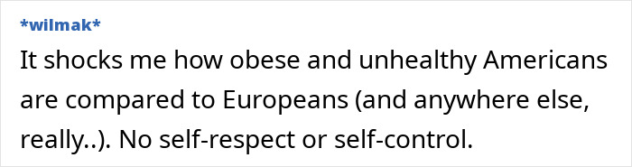 Comment on a health forum discussing obesity rates in Americans compared to Europeans with strong opinions on self-control. - 11