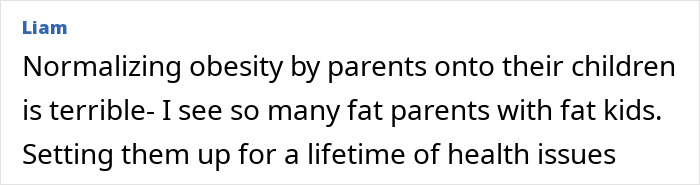 Comment highlighting concerns about parents normalizing obesity and its impact on children’s long-term health risks. - 18