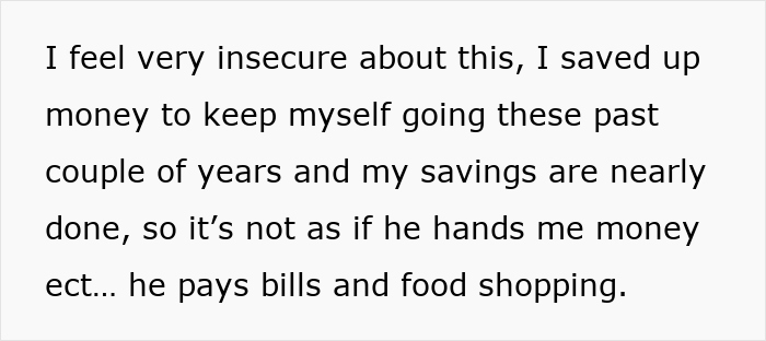 Text expressing insecurity about finances and savings while partner pays bills and food shopping but no direct money support.