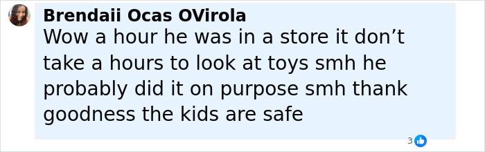 Comment from Brendaii Ocas OVirola expressing concern about kids rescued from hot car while dad was intoxicated in an adult store. - 26