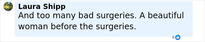 Comment box with user Laura Shipp's text mentioning bad surgeries and a woman’s beauty before surgeries. Comment box with user Laura Shipp's text mentioning bad surgeries and a woman’s beauty before surgeries.
