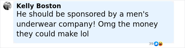 Comment praising viral sprinter whose privates exposed during race, suggesting underwear sponsorship opportunity. Comment praising viral sprinter whose privates exposed during race, suggesting underwear sponsorship opportunity.