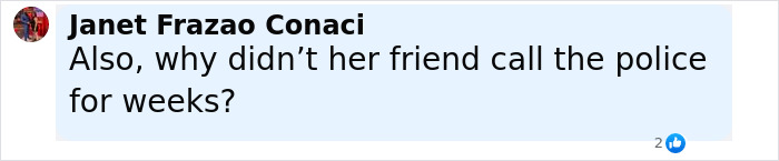 Comment questioning why a friend did not call the police for weeks regarding hoarder ex-cop case.