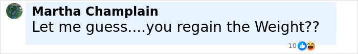 Comment by Martha Champlain questioning weight regain after quitting Mounjaro, highlighting viral reactions to quitting effects.