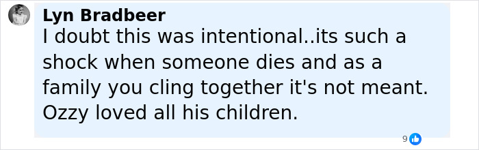 Comment by Lyn Bradbeer expressing doubt about intentional family rifts after Ozzy Osbourne&rsquo;s passing.