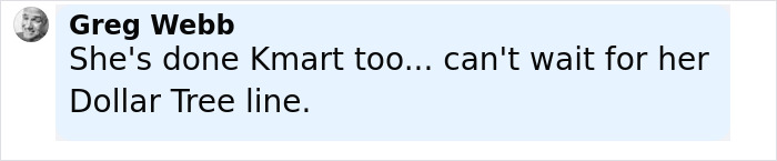 Comment by Greg Webb expressing anticipation for a Dollar Tree line after mentioning Kmart related to Sofia Vergara's Walmart swimsuit. Comment by Greg Webb expressing anticipation for a Dollar Tree line after mentioning Kmart related to Sofia Vergara's Walmart swimsuit.