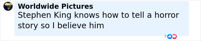 Comment from Worldwide Pictures expressing belief in Stephen King’s horror storytelling, related to Epstein list conspiracy theories. - 17