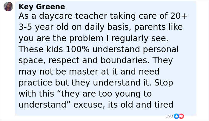 Comment from daycare teacher explaining kids understand personal space and boundaries, addressing uptight passenger behavior.