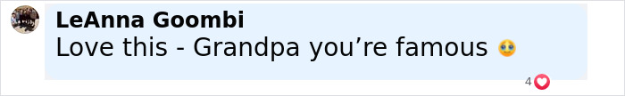Comment by LeAnna Goombi on social media, expressing admiration and calling grandpa famous with a smiling emoji. - 24