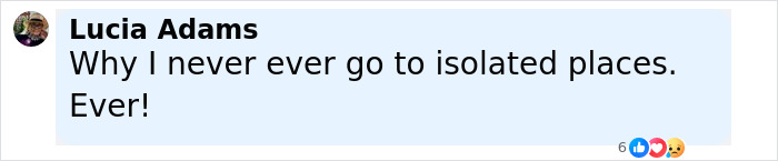Comment by Lucia Adams expressing fear of isolated places related to suspect nabbed in Devil's Den case after couple slayed while hiking with daughters. - 21