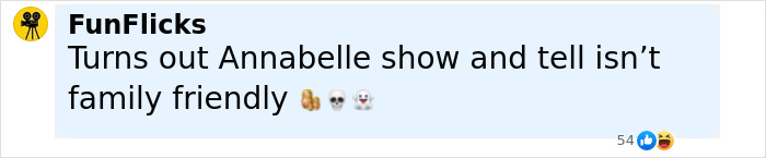 Comment from FunFlicks about Annabelle show and tell not being family friendly with related emoji reactions.