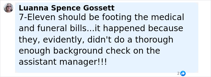 Comment by Luanna Spence Gossett criticizing 7-Eleven for not background checking assistant manager linked to worker&rsquo;s death.
