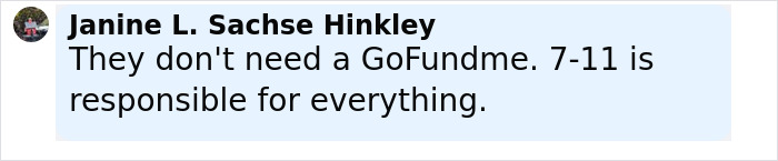 Comment from Janine L. Sachse Hinkley expressing that 7-Eleven is responsible for a worker's death incident.