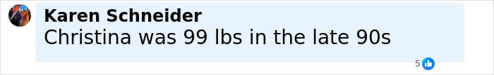 Comment by Karen Schneider mentioning Christina Aguilera's weight in the late 90s, fueling Ozempic rumors. - 28
