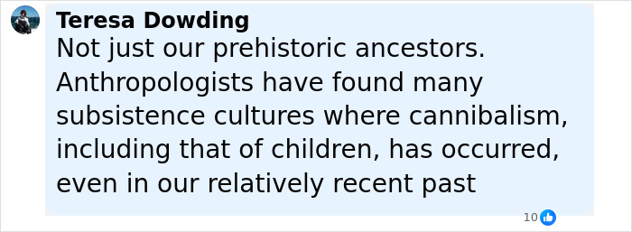 Screenshot of a social media comment discussing anthropologists finding evidence of cannibalism involving children in prehistoric ancestors.