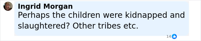 Comment by Ingrid Morgan questioning if children were kidnapped and slaughtered by other tribes, referencing prehistoric ancestors eating toddlers.