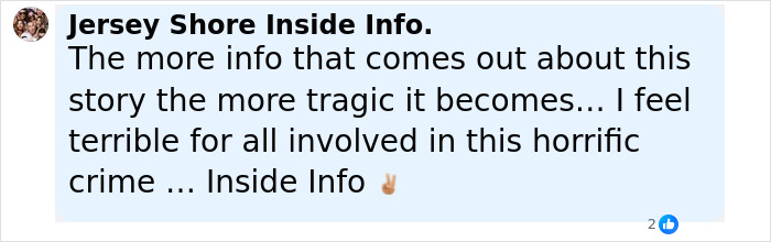 Comment on Jersey Shore Inside Info page expressing sorrow over tragic details revealed in unsealed docs about Bryan Kohberger crime. - 7
