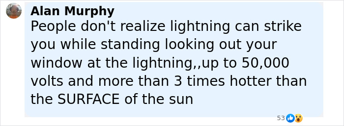 Comment by Alan Murphy explaining how lightning can strike and its extreme voltage and heat compared to the sun's surface. - 27