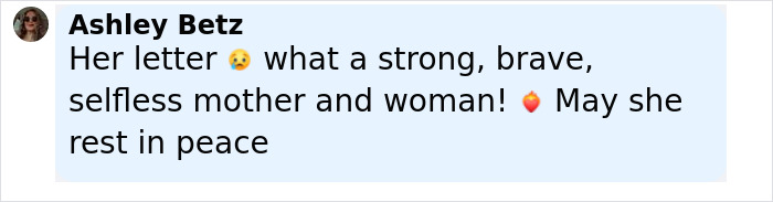 Comment from Ashley Betz praising a strong, brave, selfless mother who ended her life by starving to protect her kids. Comment from Ashley Betz praising a strong, brave, selfless mother who ended her life by starving to protect her kids.