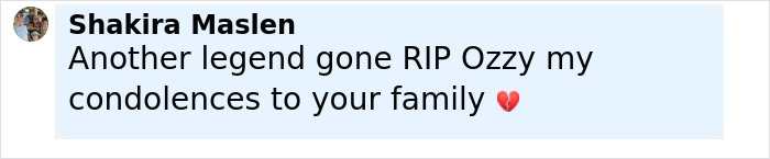 Comment expressing condolences for the passing of rock god Ozzy Osbourne, mentioning RIP and heartbreak emoji. - 12