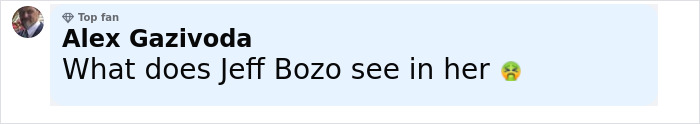 Comment by Alex Gazivoda questioning Jeff Bozo's interest in Lauren S&aacute;nchez, expressing confusion with a nauseated emoji.
