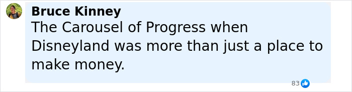 Comment by Bruce Kinney about the Carousel of Progress, an outdated Disneyland attraction now seen as an eyesore.