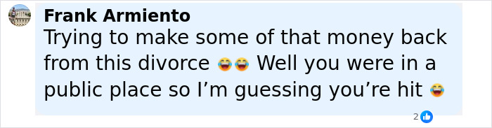 Comment from Frank Armiento joking about making money back from a divorce, shared on social media with laughing emojis.