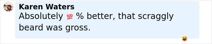 Comment from Karen Waters expressing relief and approval after Jason Momoa shaved off his iconic beard. Comment from Karen Waters expressing relief and approval after Jason Momoa shaved off his iconic beard.